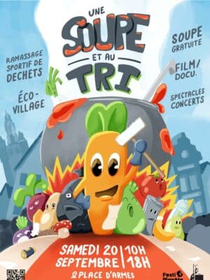 UNE SOUPE ET AU TRI – FÊTE À TERRE TOUSSE – Le programme